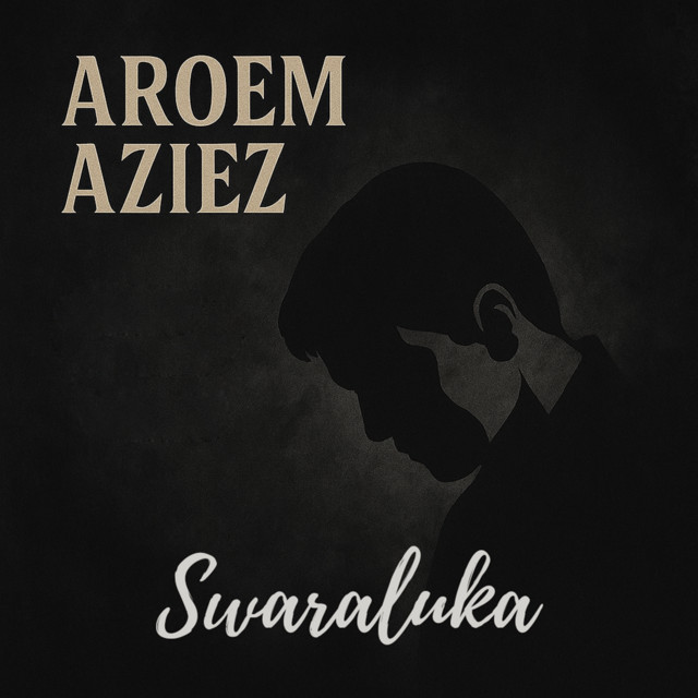 Swaraluka - Album by Aroem Aziez | Spotify