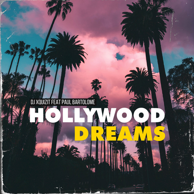 Обкладинка DJ Xquizit — Hollywood Dream