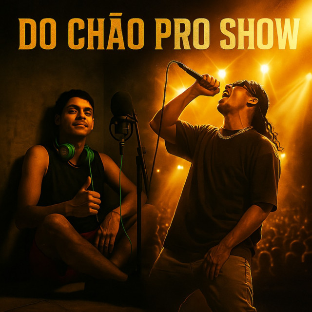 Do chão pro show