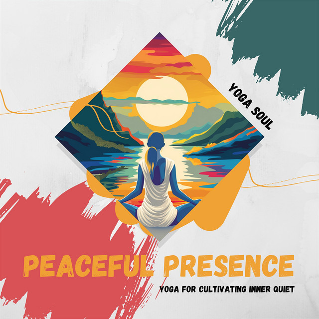 Peaceful Presence: Yoga for Cultivating Inner Quiet cover art