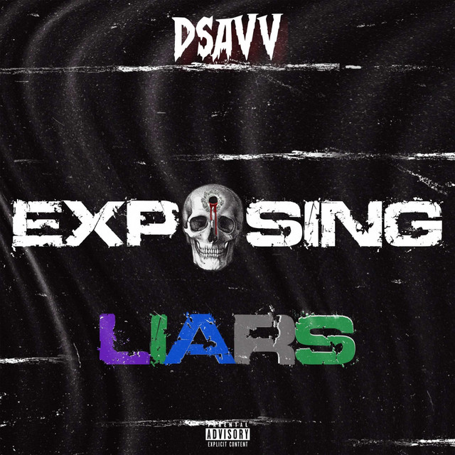 Exposing Liars - Single by Dsavv | Spotify
