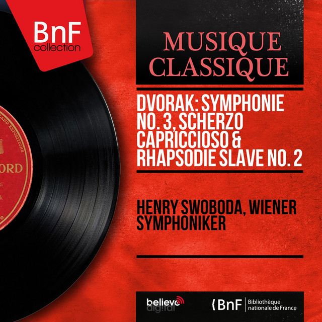 Dvořák: Symphonie No. 3, Scherzo capriccioso & Rhapsodie slave No. 2 (Mono Version) cover art
