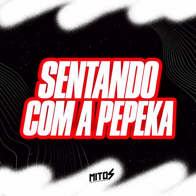 Sentando Com a Pepeka