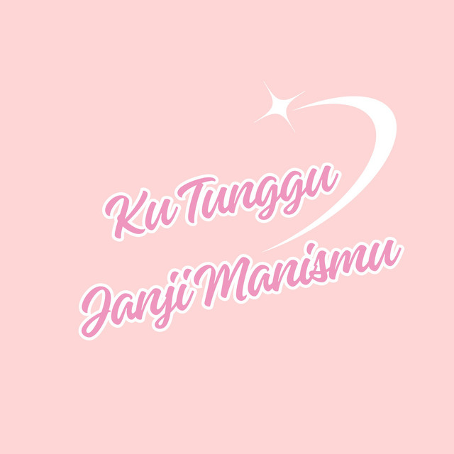 Ku Tunggu Janji Manismu