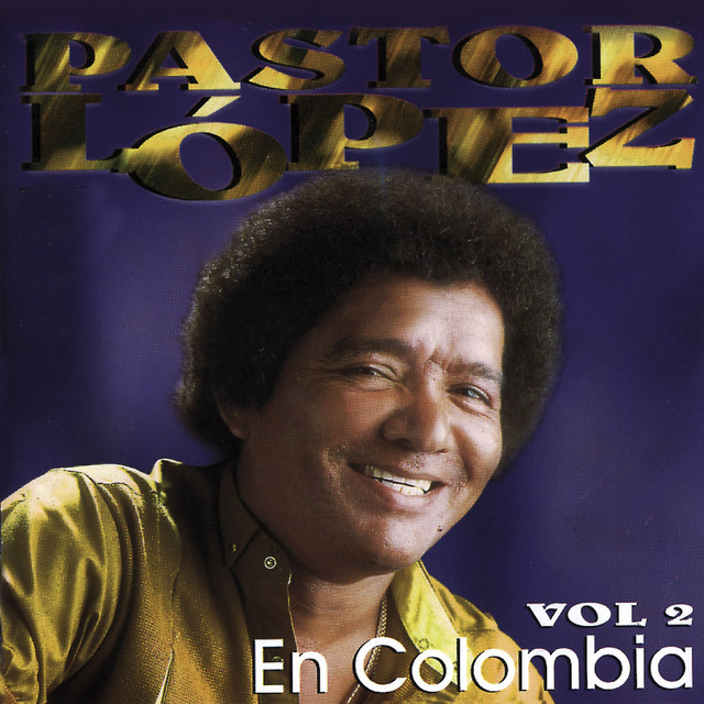 Pastor López en Colombia (Vol. 2)