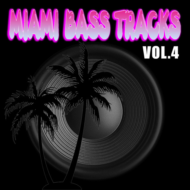Miami Bass Tracks Vol.4 cover art