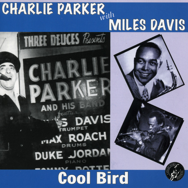 Bluebird - song and lyrics by Miles Davis, Charlie Parker | Spotify