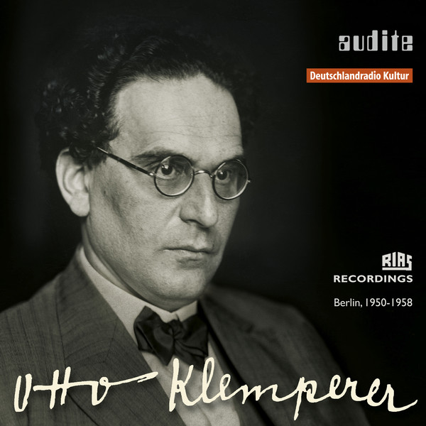 audite edition Otto Klemperer (1st Master Release: RIAS recordings from Berlin, 1950 - 1958)