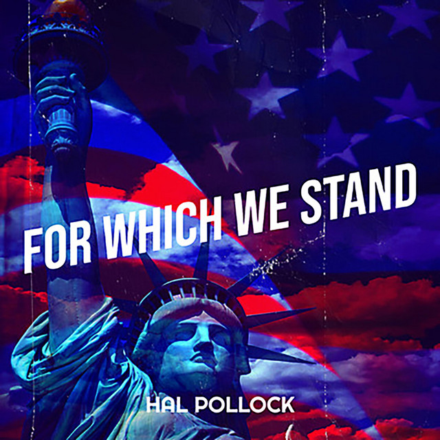 For Which We Stand - Single by Hal Pollock | Spotify