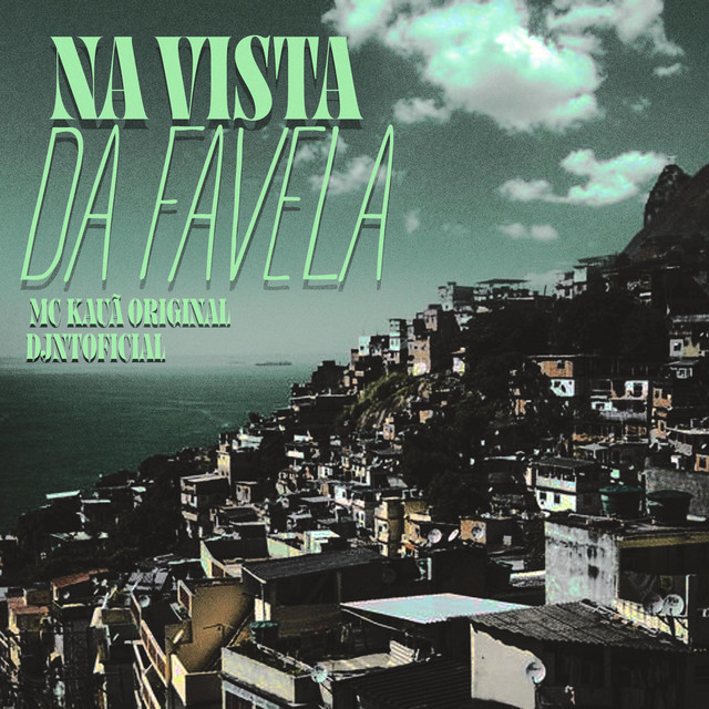 NA VISTA DA FAVELA