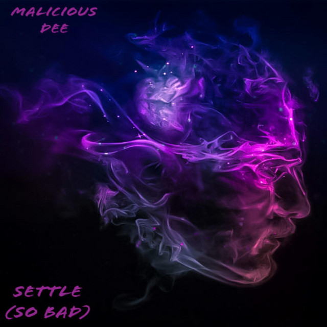 Settle (So Bad) - Single by Malicious Dee | Spotify