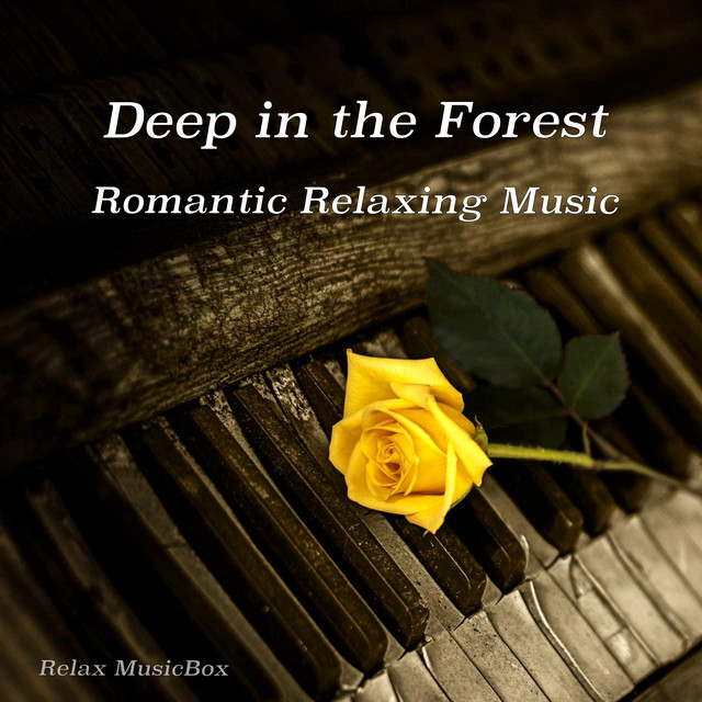 Cover art: Deep in the Forest - Romantic Relaxing Music — Relax MusicBox