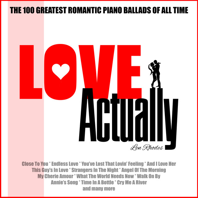 Love Actually - The 100 Greatest Romantic Piano Ballads Of All Time cover art