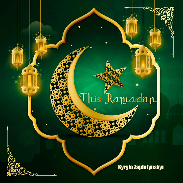 Cover art for Kyrylo Zaplotynskyi — This Ramadan