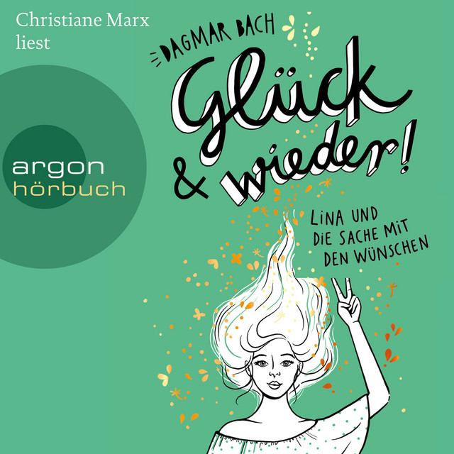 Glück und wieder! - Lina und die Sache mit den Wünschen [Glück, Band 2 (Gekürzte Lesung)] cover art