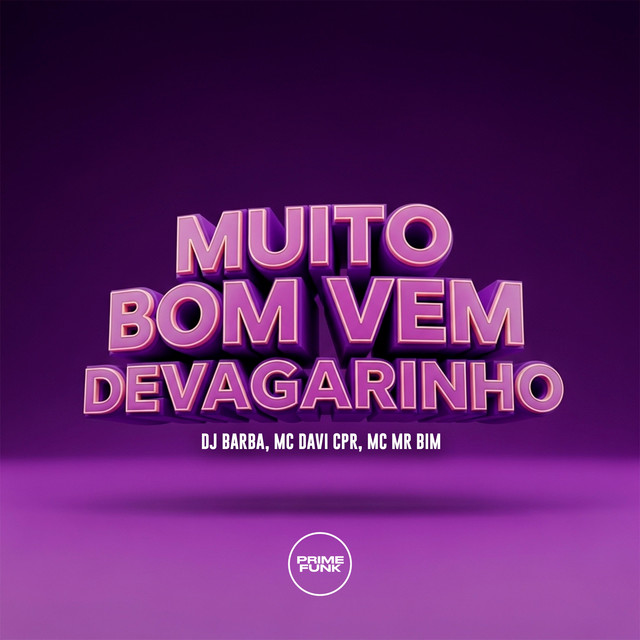 Muito Bom Vem Devagarinho