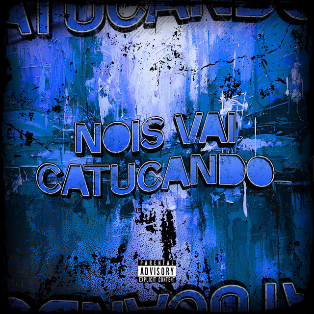 NOIS VAI CATUCANDO