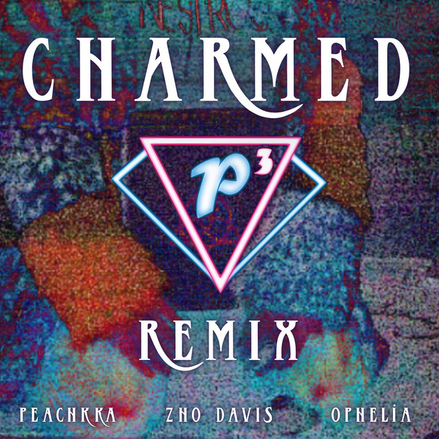 Charmed - P3 REMIX
