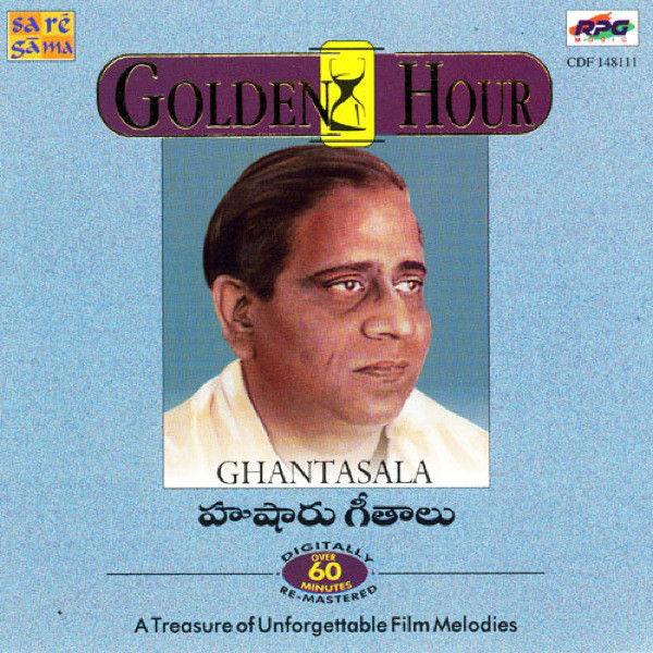 Golden Hour Ghantasala Husharu Geetha Compilation by Various