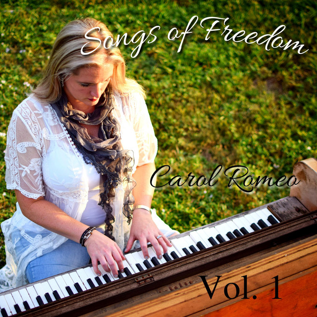 Songs of Freedom, Vol. 1 - Album by Carol Romeo | Spotify