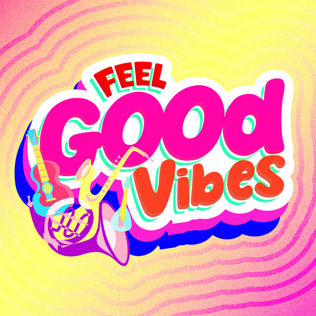 Feel Good Vibes
