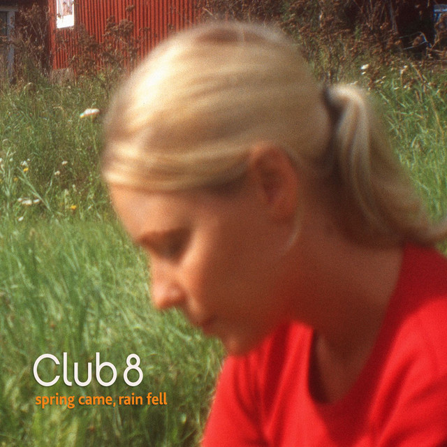 club 8 Spring Come,rain fell アナログ盤 Spring Came, Rain Fell - Album by Club 8 | Spotify