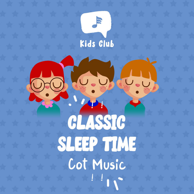 Classic Sleep Time Cot Music ! ! - Album by Bedtime Lullabies | Spotify