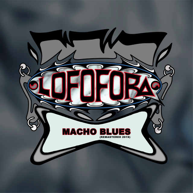 Macho Blues - Remastered 2019