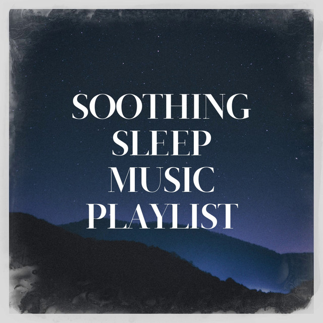 Soothing sleep music playlist cover art