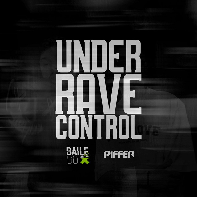 UNDER RAVE CONTROL