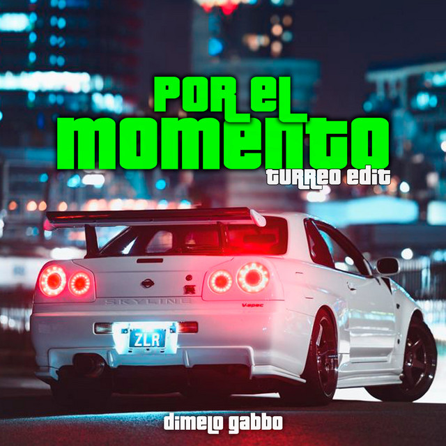 Por el Momento (Turreo Edit)