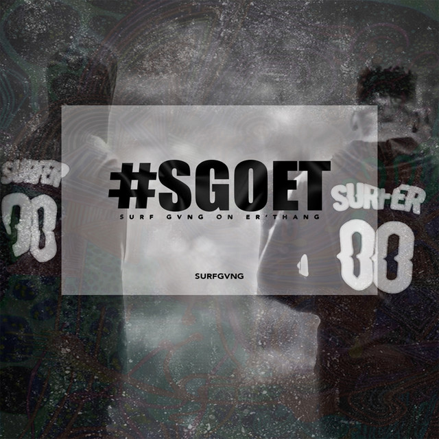 SGOET (Surf Gvng On Er'Thang) cover art