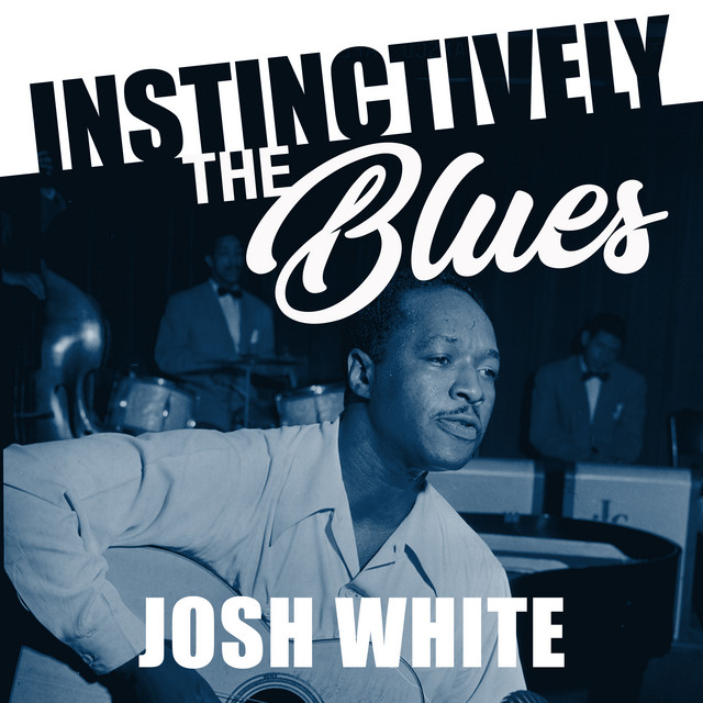 Instinctively the Blues - Josh White cover art