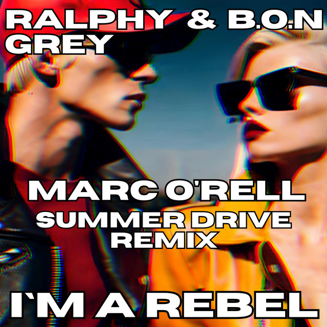 I'm a Rebel - Marc O’rell Summer Drive Remix