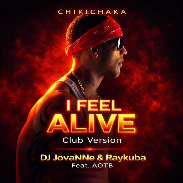 I Feel Alive (Chikichaka) [Club Version]