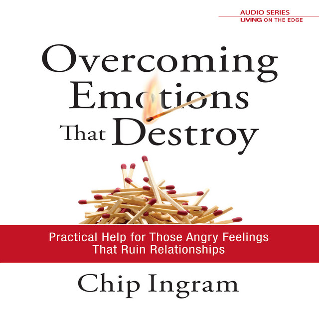Overcoming Emotions That Destroy: Practical Help for Those Angry ...