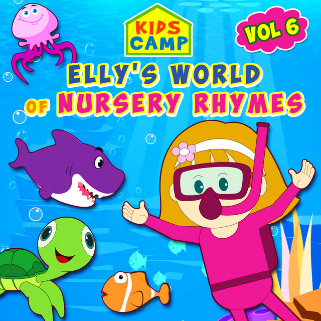 Elly's World of Nursery Rhymes, Vol. 6 - Album by Kids Camp | Spotify