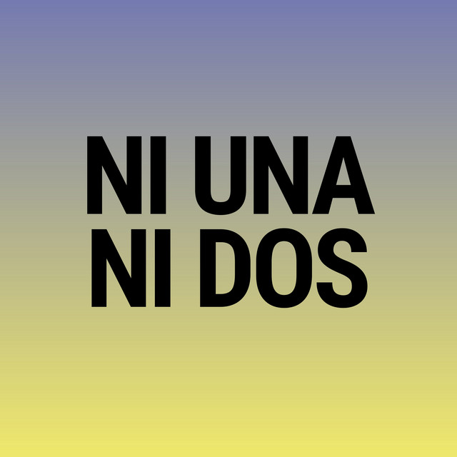 Ni Una Ni Dos