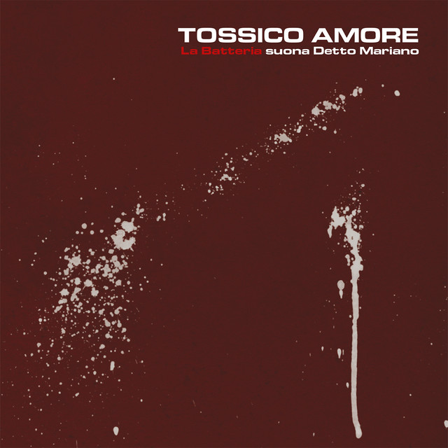 Tossico Amore: La Batteria suona Detto Mariano cover art