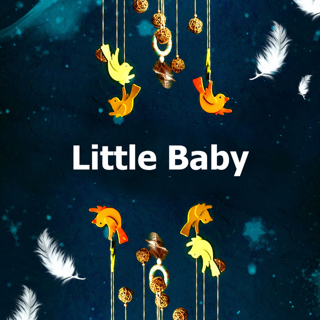 Little Baby - Album by Bedtime Baby Lullaby | Spotify