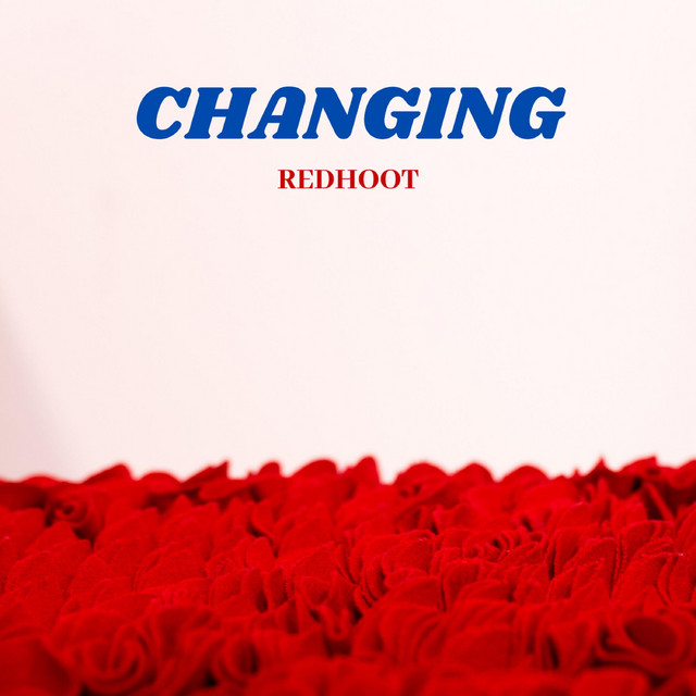 Changing - EP by Redhoot | Spotify
