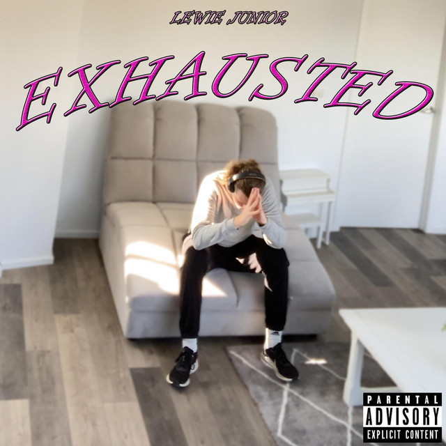 Exhausted - song and lyrics by Lewie Junior | Spotify