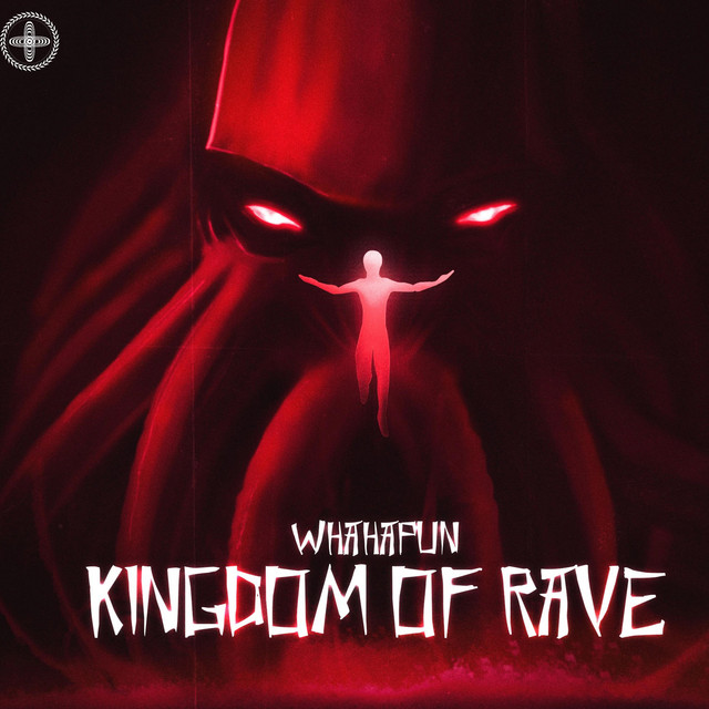 KINGDOM OF RAVE - Album by WhaHaPun | Spotify