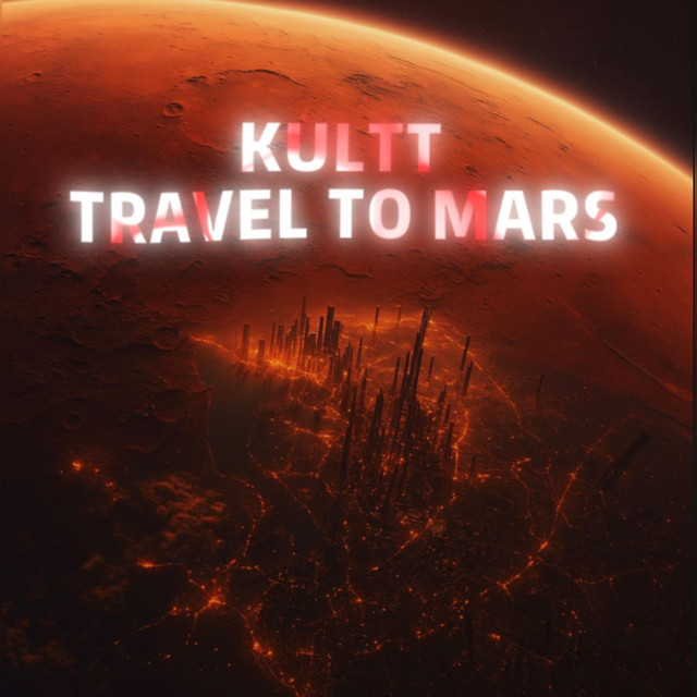 Kultt – Travel to Mars