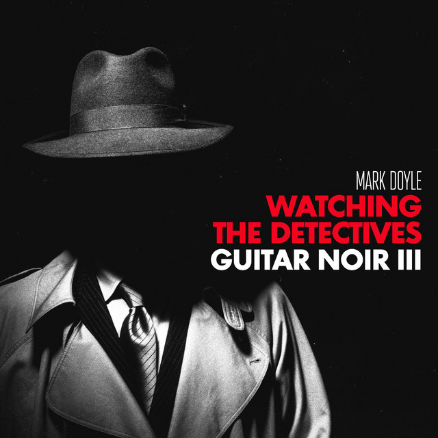 Watching the Detectives: Guitar Noir III cover art