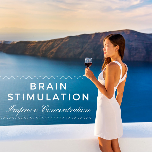 Brain Stimulation: Improve Concentration, Meditation Music for Learning cover art