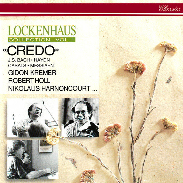 Messiaen, Haydn, Casals, Bach, J.S.: Credo (Lockenhaus Collection Vol. 1)