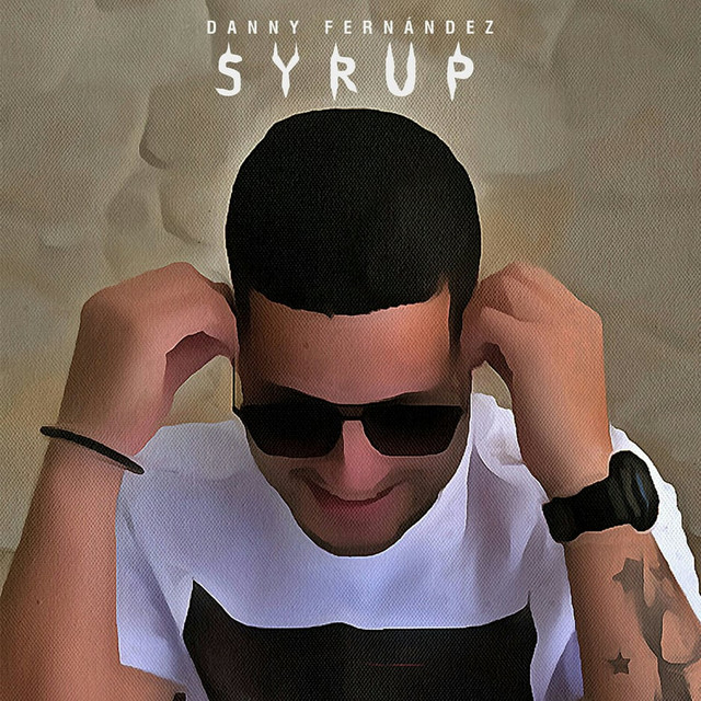 Syrup - EP by Daniel Fernandez | Spotify