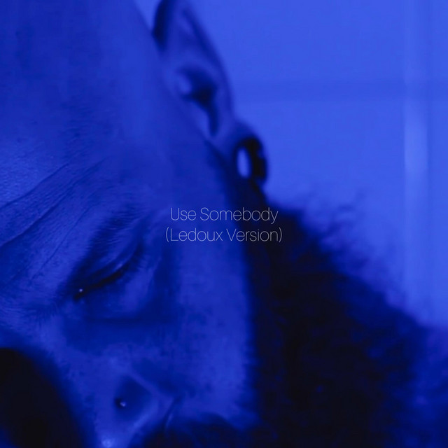 Use Somebody - Ledoux Version