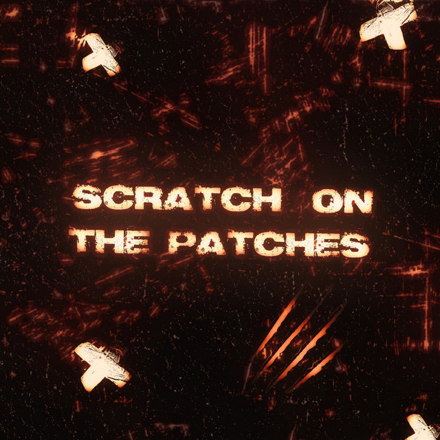 Scratch on the patches (feat. Ether Makes Banger)